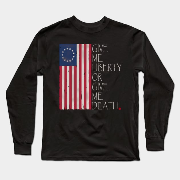 Liberty or Death Long Sleeve T-Shirt by PickledGenius